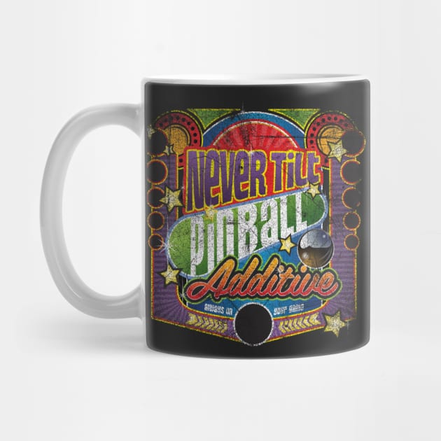 Never Tilt Pinball Additive by MindsparkCreative